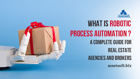 What is Robotic Process Automation? A Complete Guide for Real Estate Agencies and Brokers 